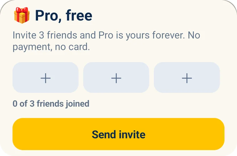 The Pro, free sheet: invite 3 friends and Pro is yours forever, 0 of 3 friends joined, Send invite